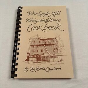 Vintage 86 War Eagle Mill Whole Grain Honey Cookbook Spiral Bound Unique Recipes